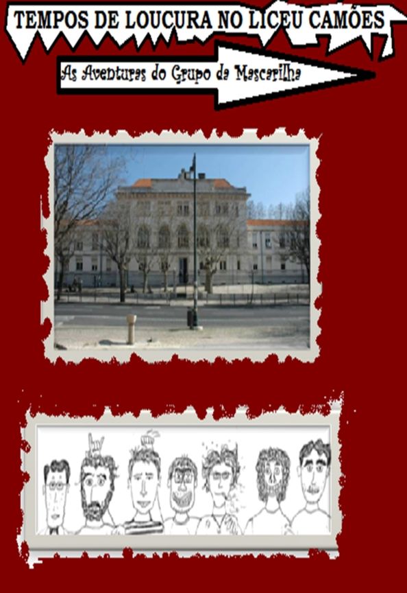 Tempos de loucura no Liceu Camões - As aventuras do grupo da mascarilha
