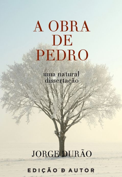 A Obra de Pedro - uma natural dissertação
