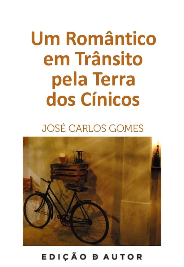 Um Romântico em Trânsito pela Terra dos Cínicos