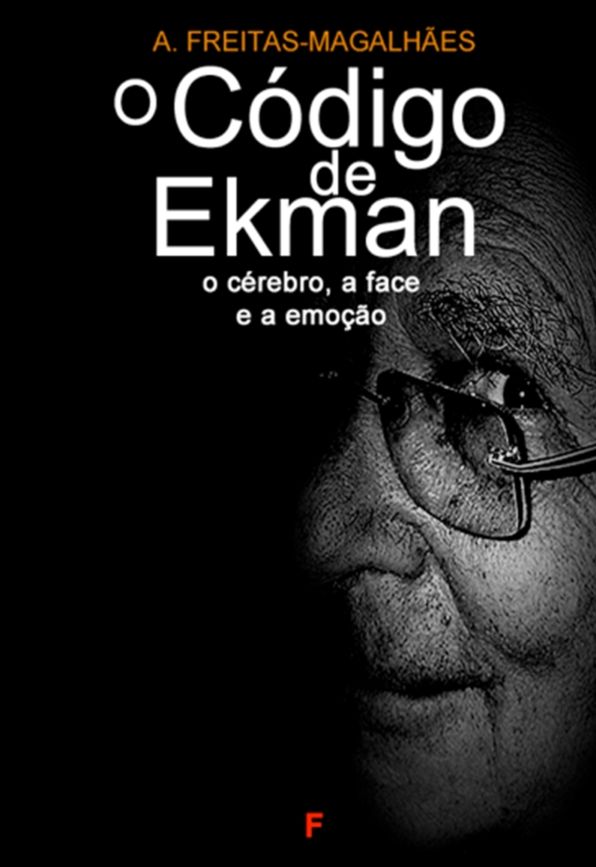 O Código de Ekman: O Cérebro, a Face e a Emoção