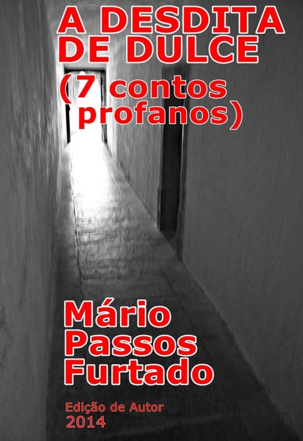 A Desdita de Dulce (7 contos profanos)