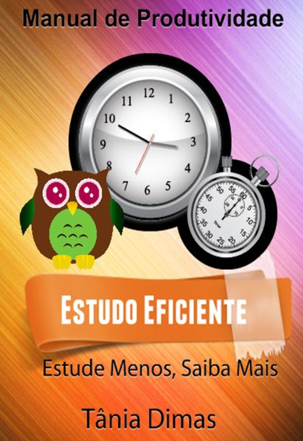 Estudo Eficiente - Estude Menos, Saiba Mais