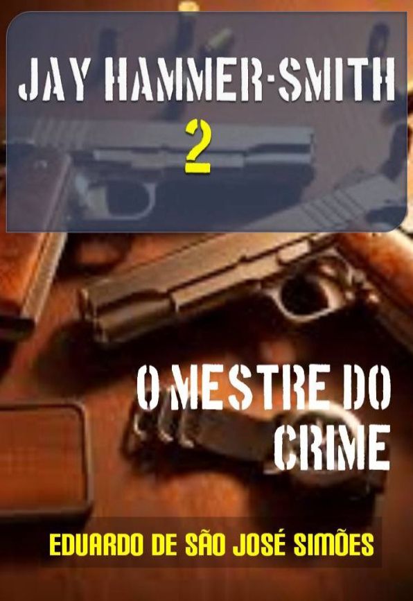 Jay Hammer-Smith 02 - O Mestre do Crime
