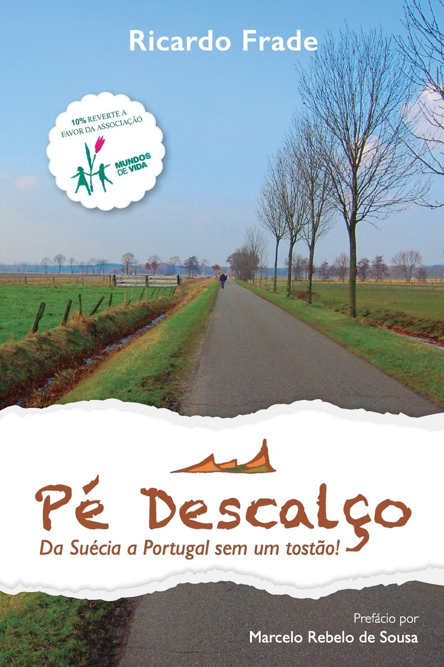 Pé Descalço: Da Suécia a Portugal sem um tostão!