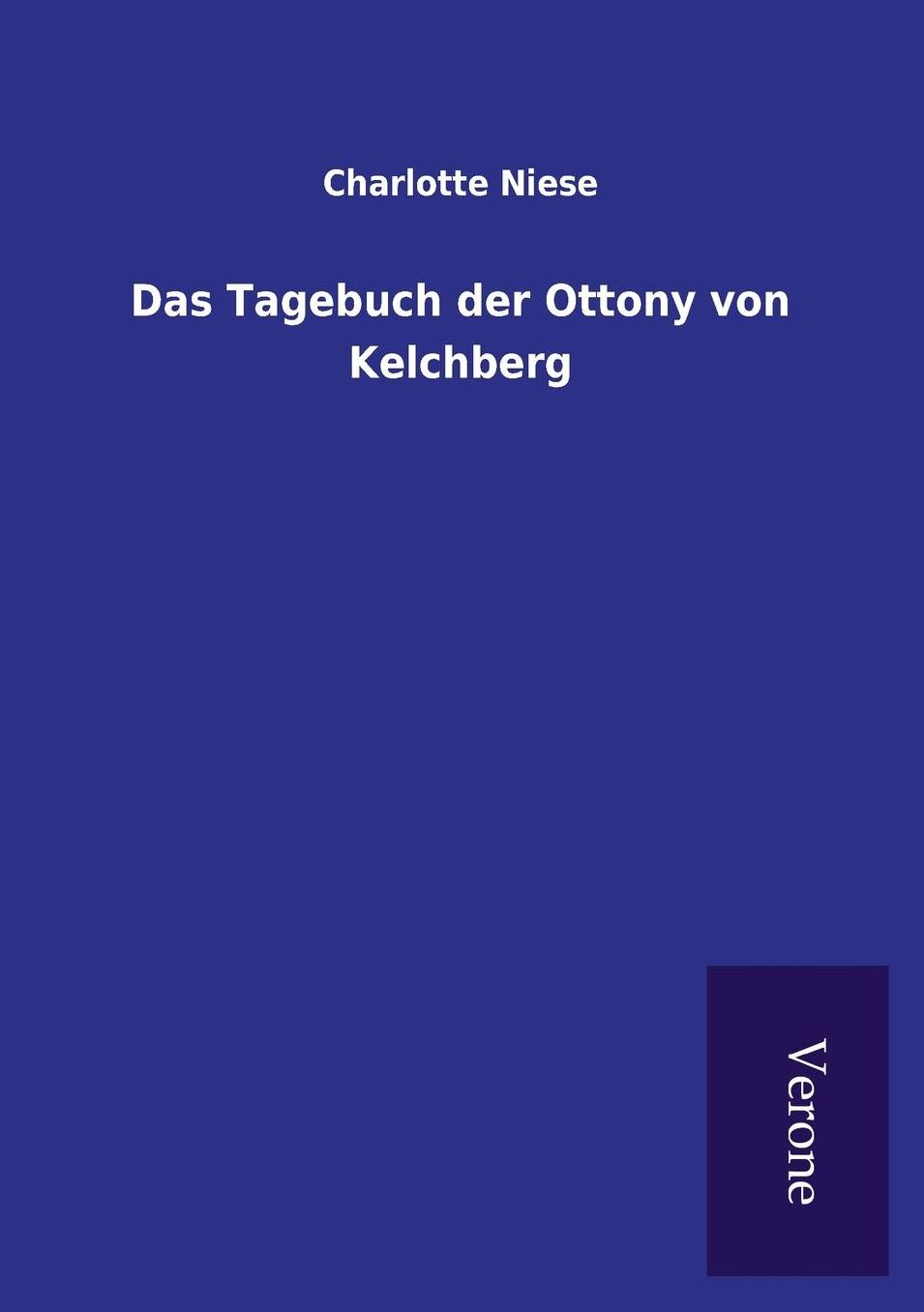 Das Tagebuch der Ottony von Kelchberg