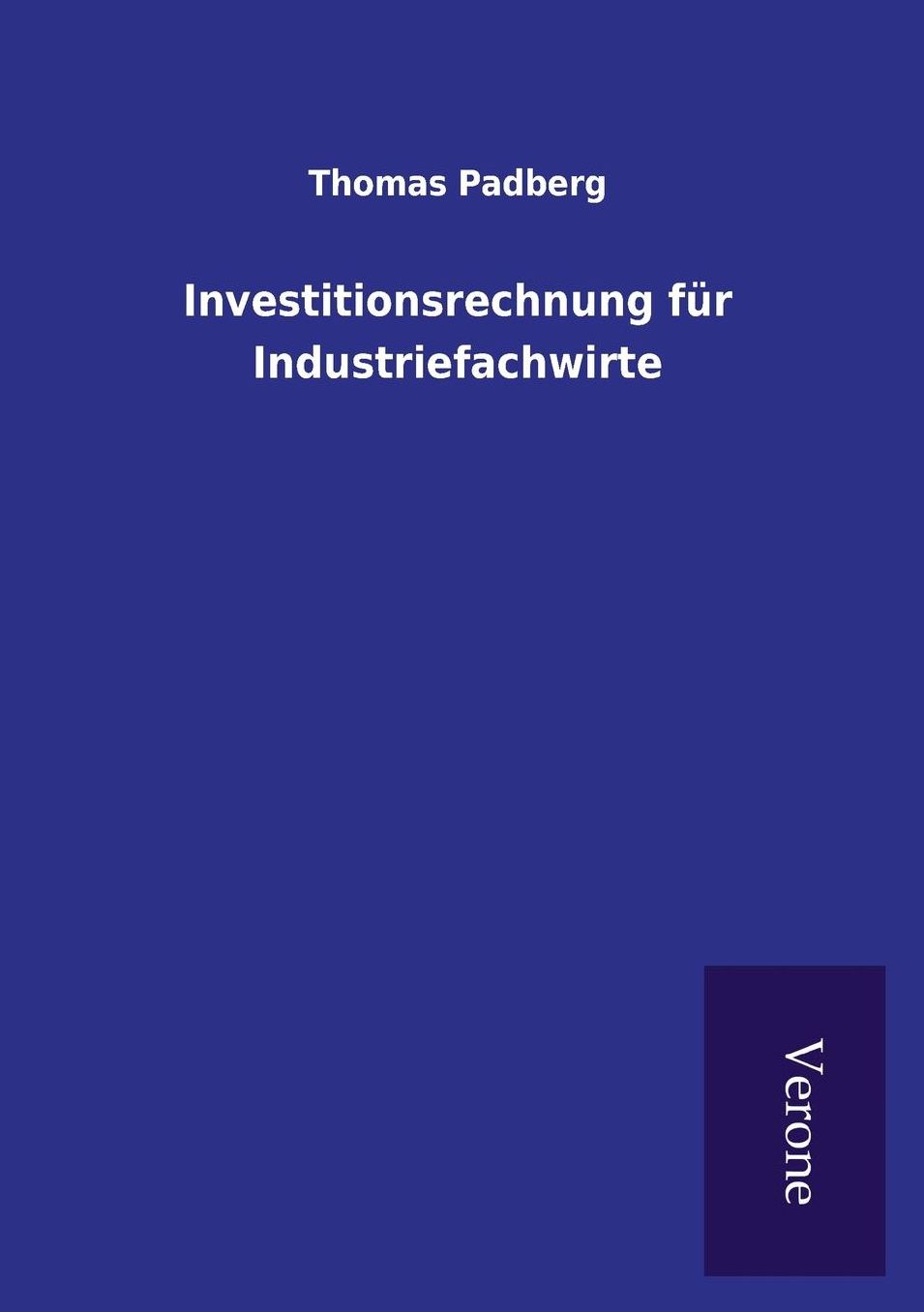 Investitionsrechnung für Industriefachwirte