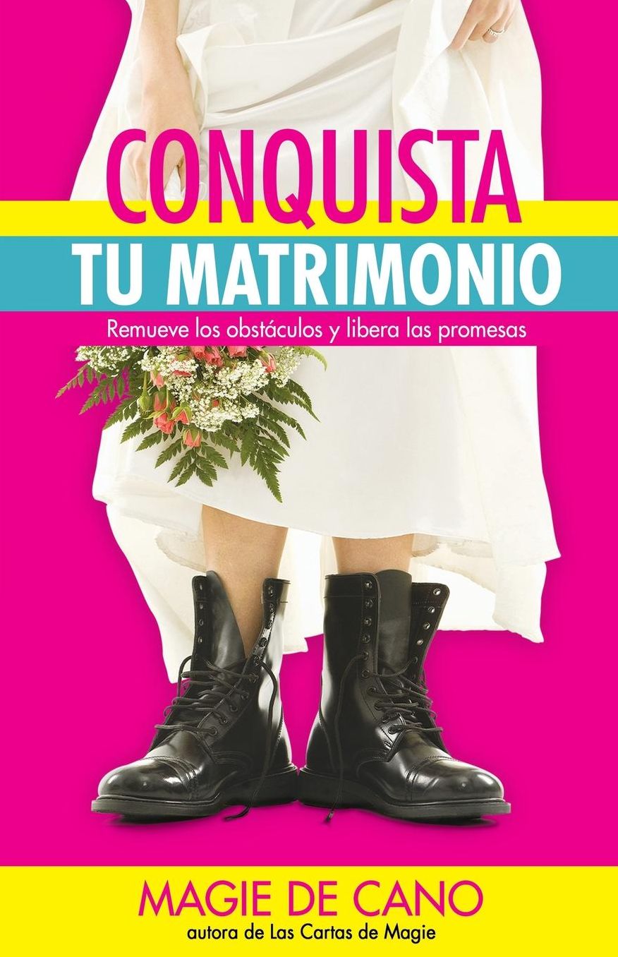 Conquista tu Matrimonio: Remueve los obstï¿½culos y libera las promesas
