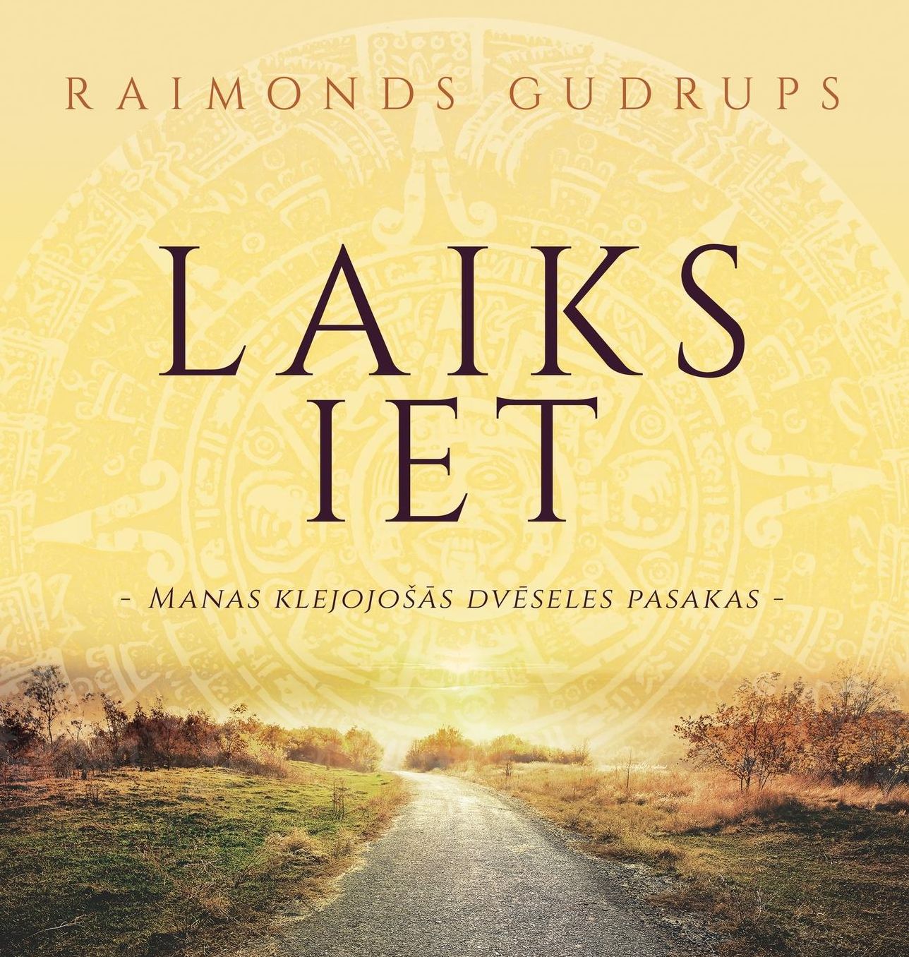 "Laiks Iet": "Manas Klejojosās Dvēseles Pasakas"