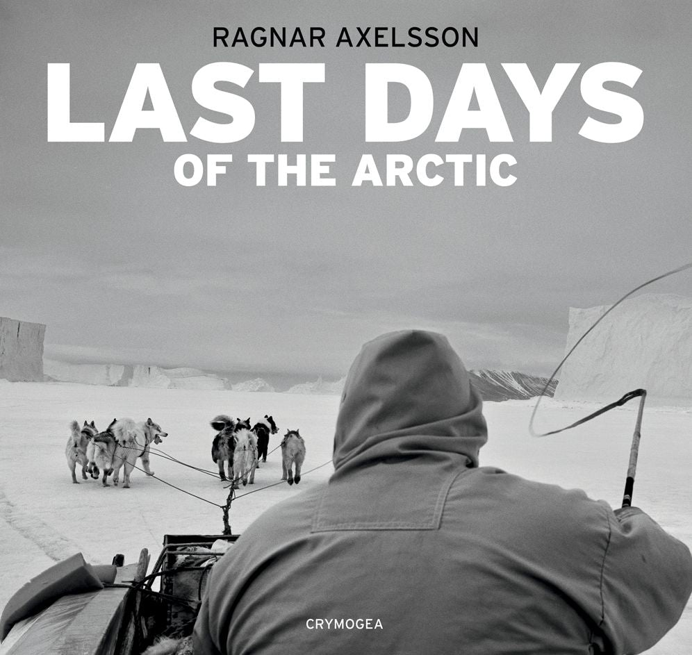 Ragnar Axelsson: Last Days of the Arctic