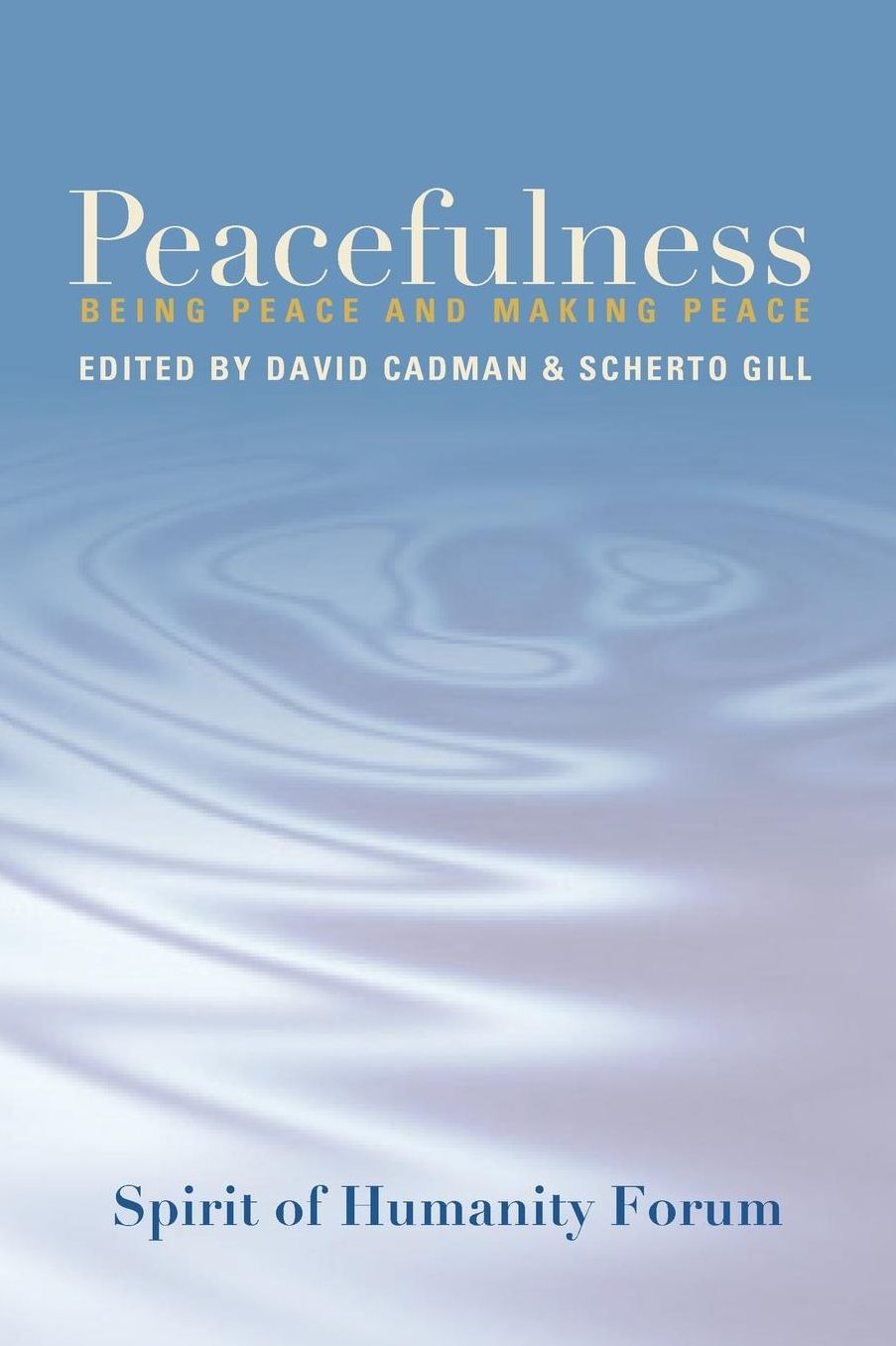 Peacefulness: Being Peace and Making Peace