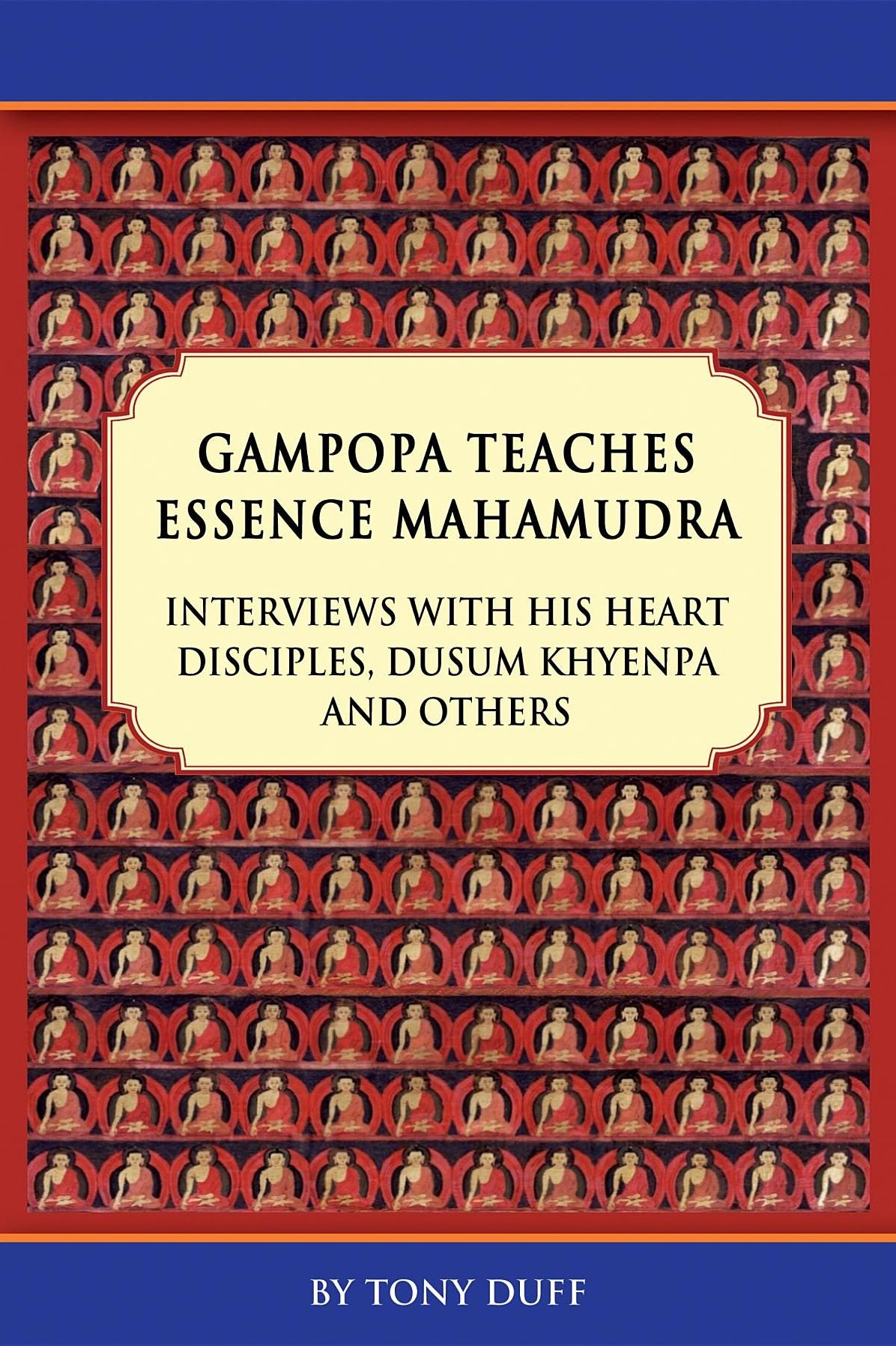 Gampopa Teaches Essence Mahamudra Volume I
