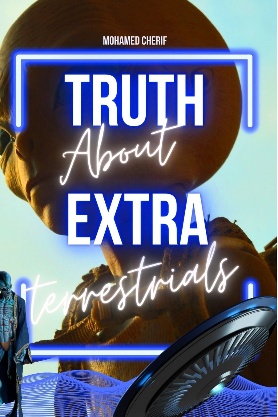 Truth about Extraterrestrials: What did you know?
