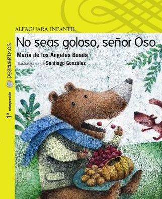No seas goloso, senor Oso