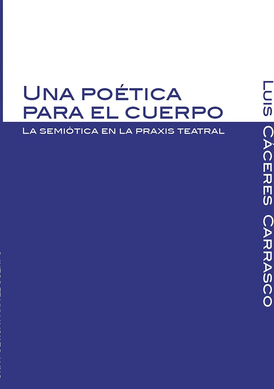 Una poética para el cuerpo. La semiótica en la praxis teatral