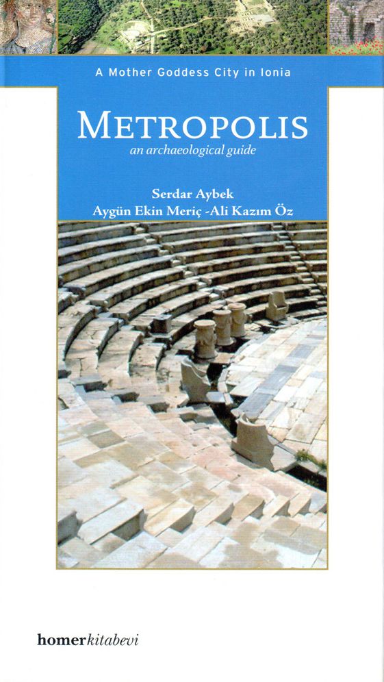 Metropolis: A Mother Goddess City in Ionia y Serdar Aybek, Aygun Ekin Meric and Ali Kazum Oz