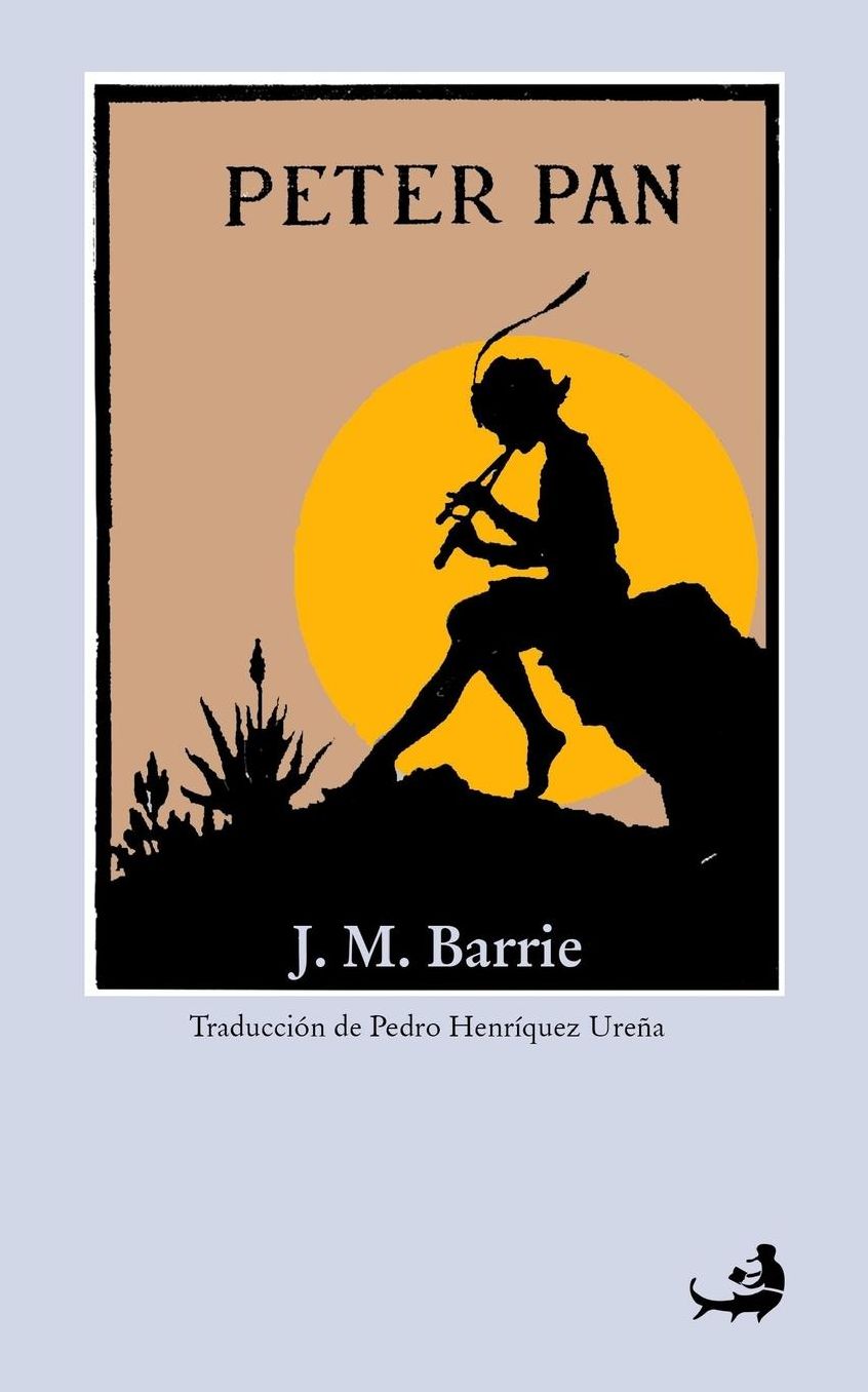 Peter Pan: (El Nino Que Nunca Quiso Crecer)