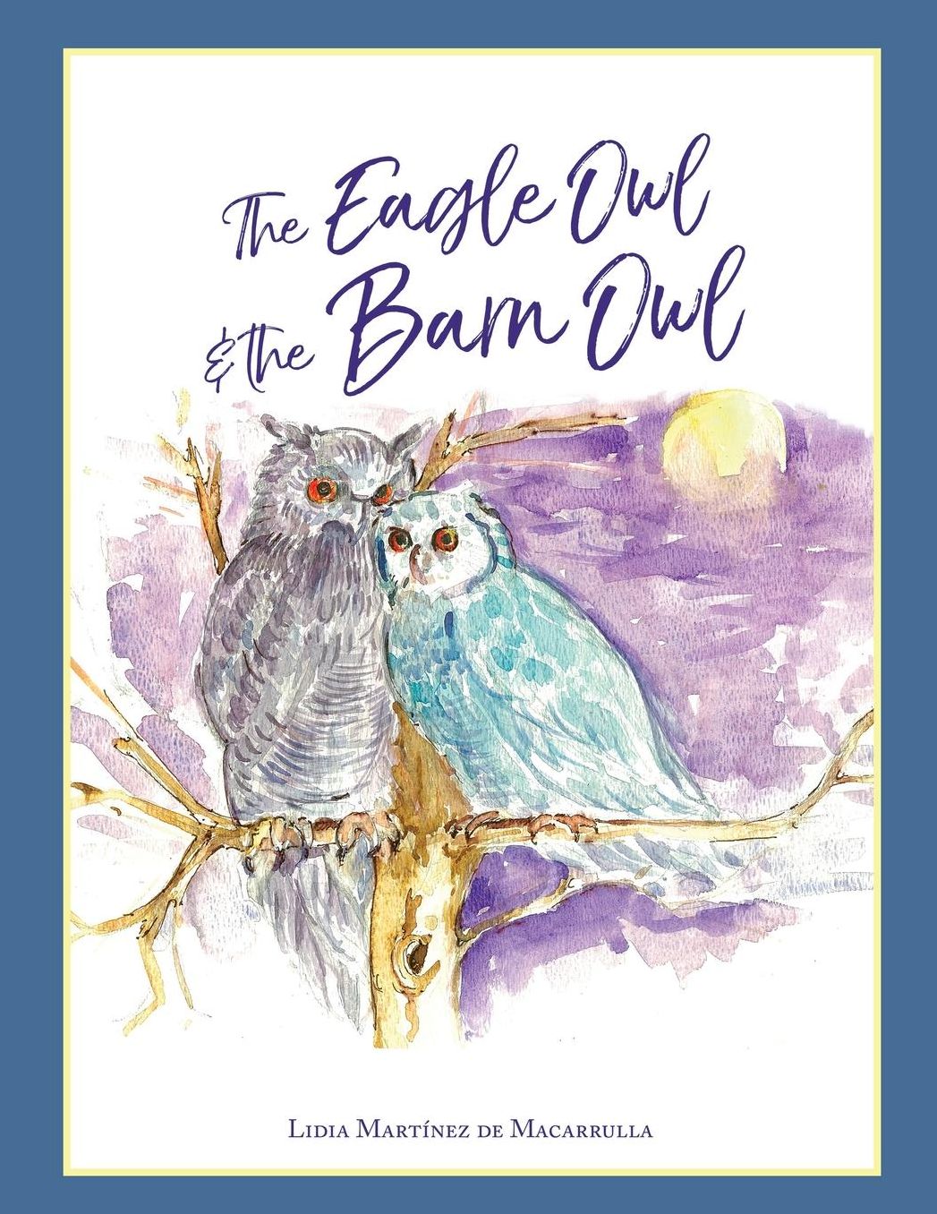 The Eagle Owl and the Barn Owl: Children's Books