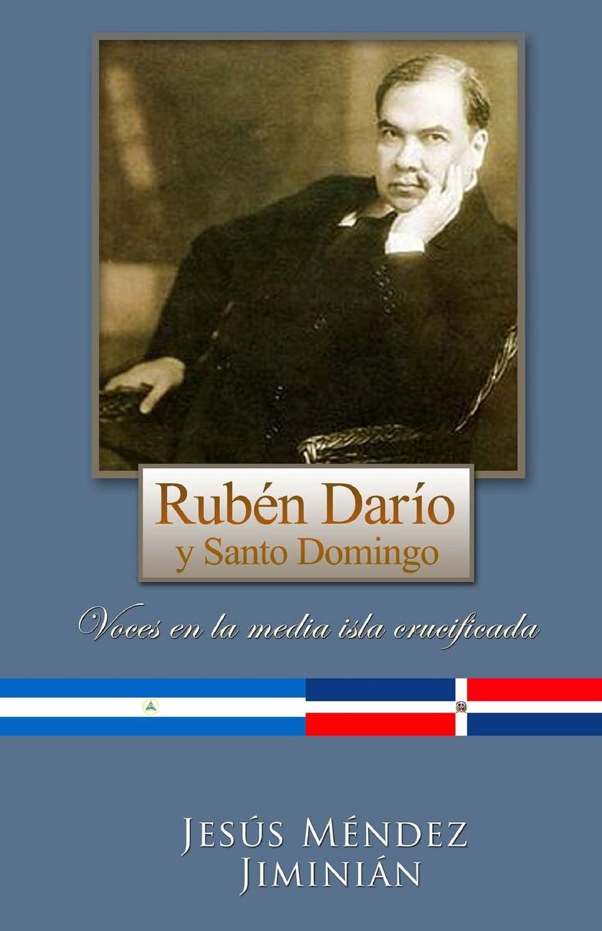 Rub n Dar o y Santo Domingo: Voces en la media isla crucificada