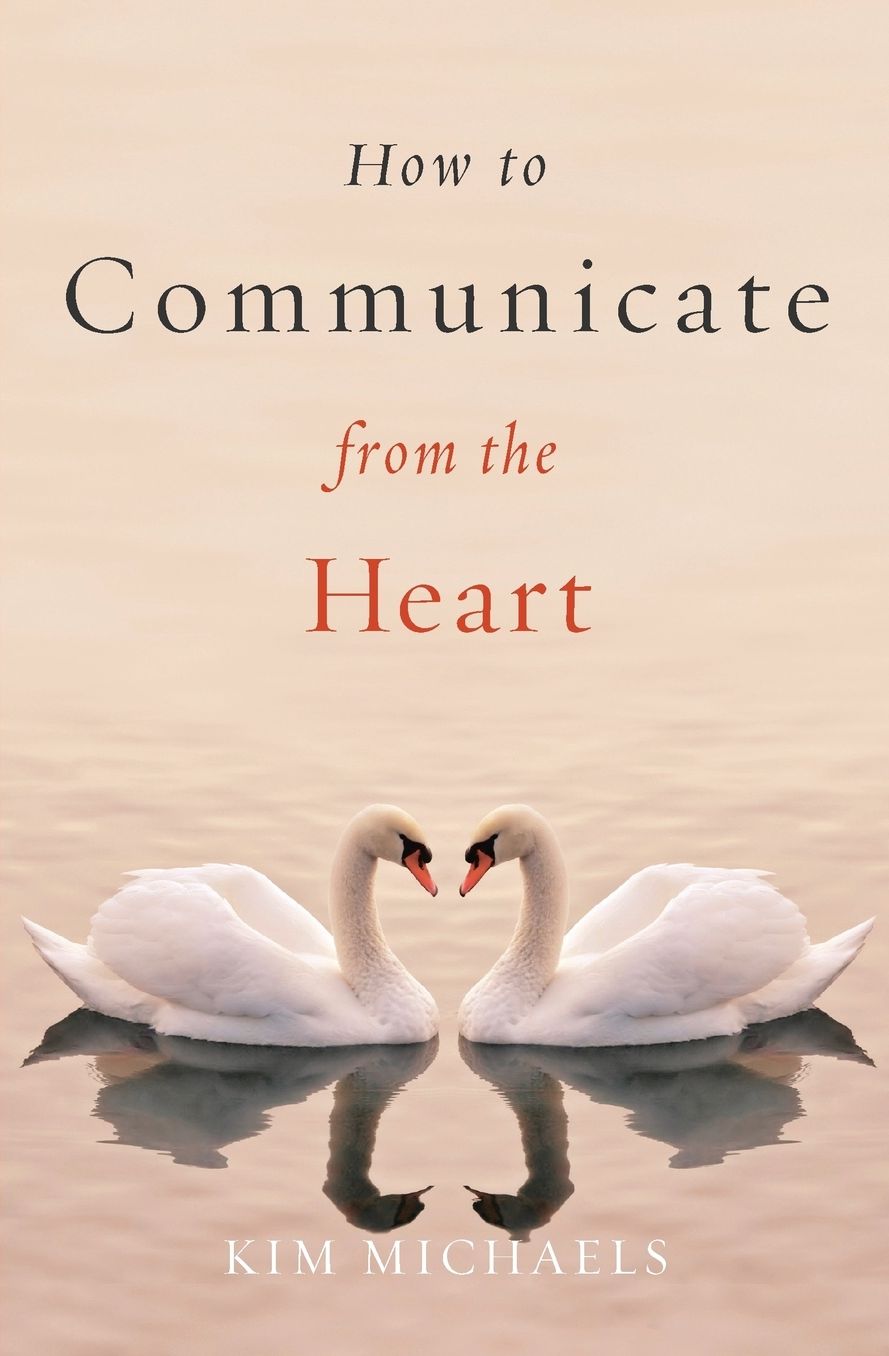 How to Communicate from the Heart