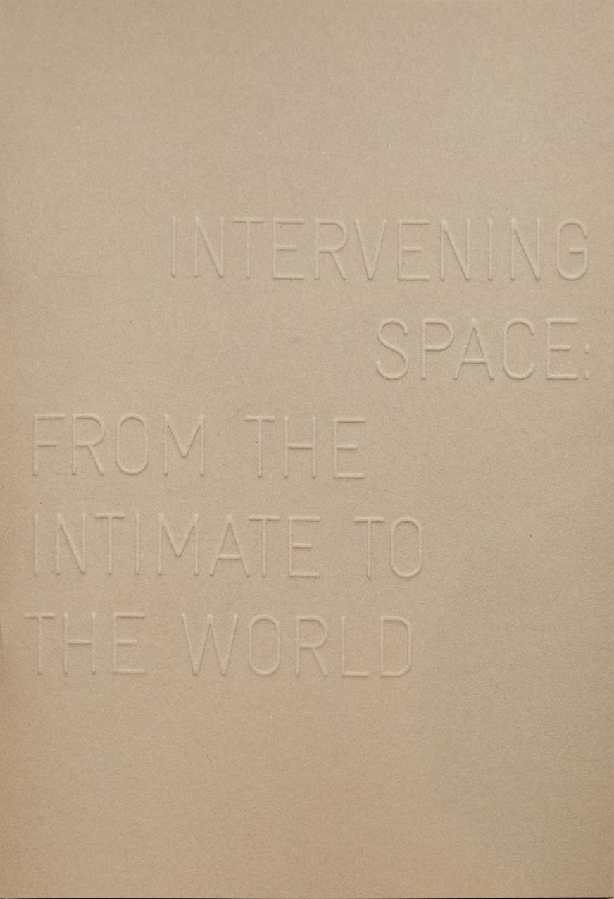 Intervening Space: From the Intimate to the World