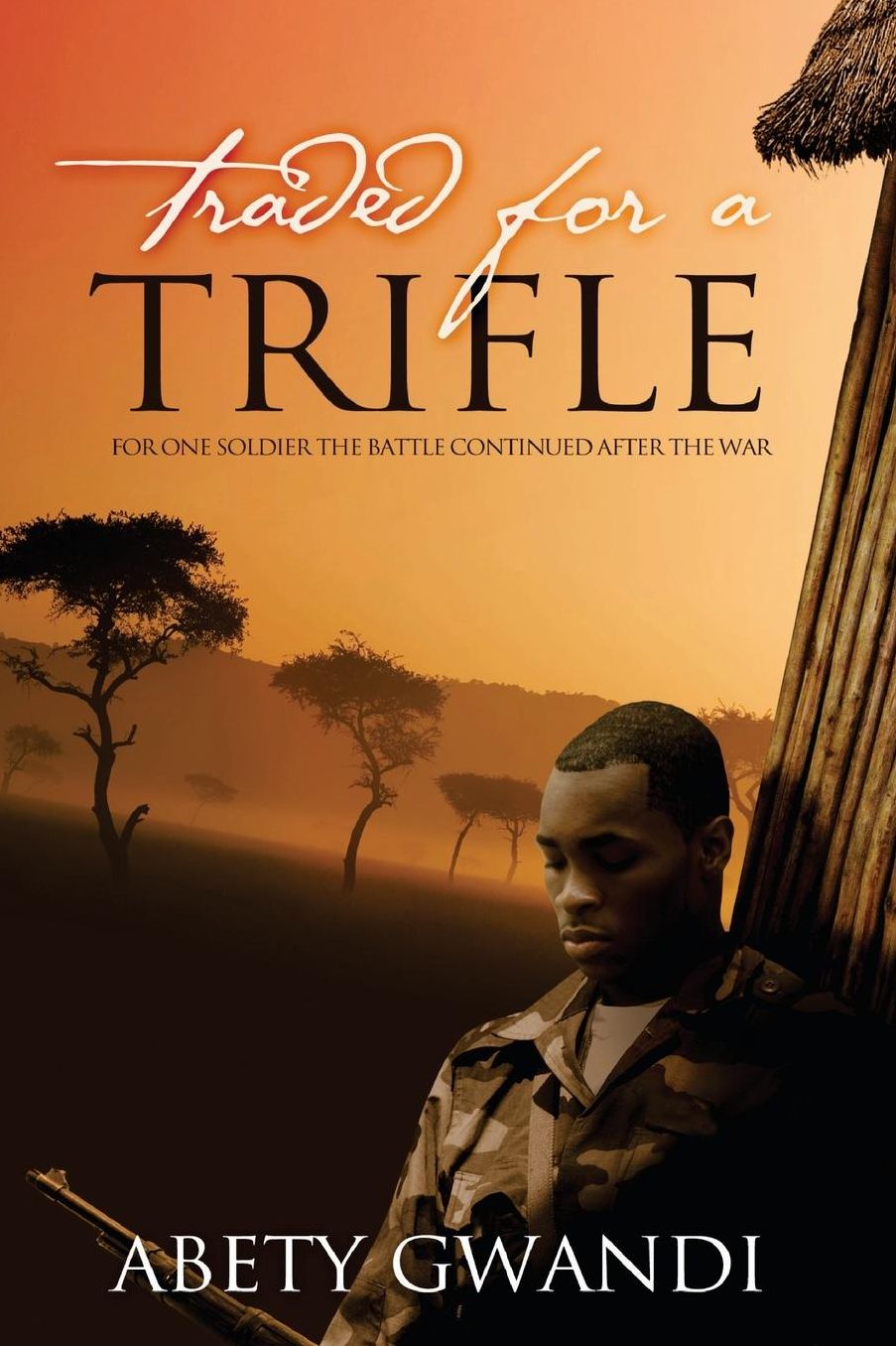 Traded for a Trifle: For one soldier the battle continued after the war