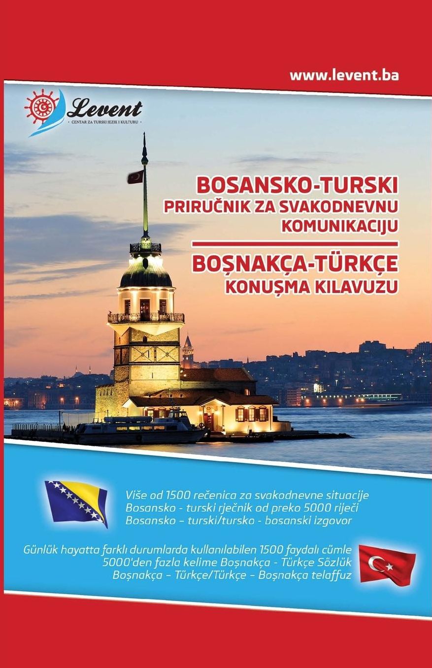 Bosansko-turski prirucnik za svakodnevnu komunikaciju - Bosnakca-Turkce konusma kilavuzu