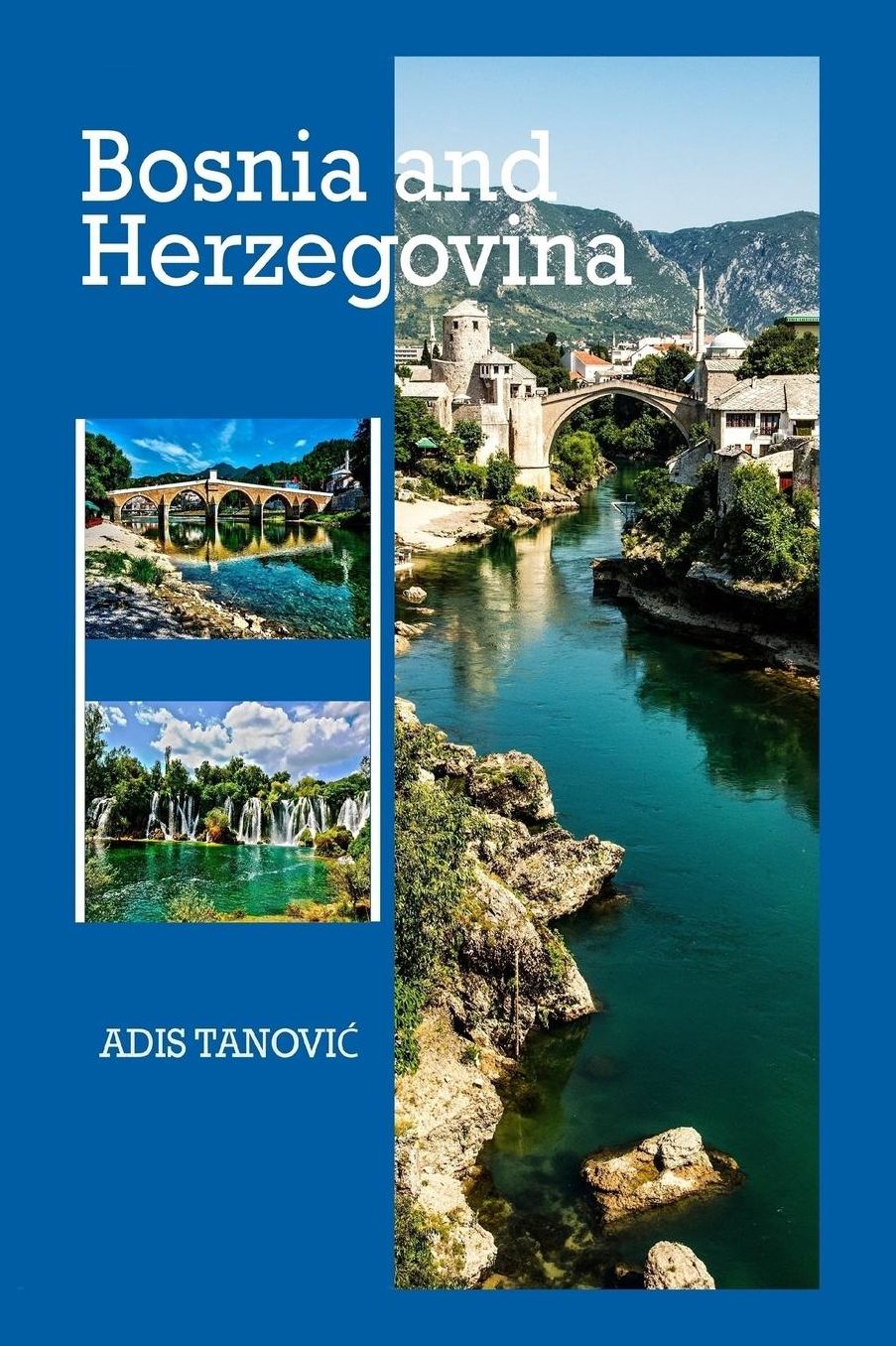 Bosnia and Herzegovina: Where East Meets West