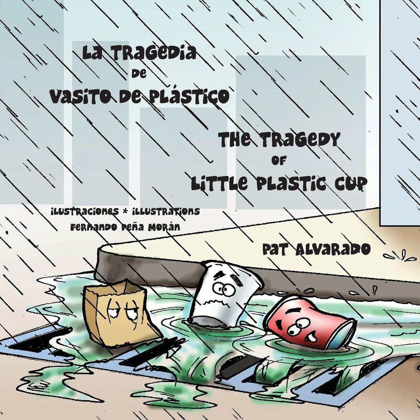 La tragedia de Vasito de Plástico * the Tragedy of Little Plastic Cup