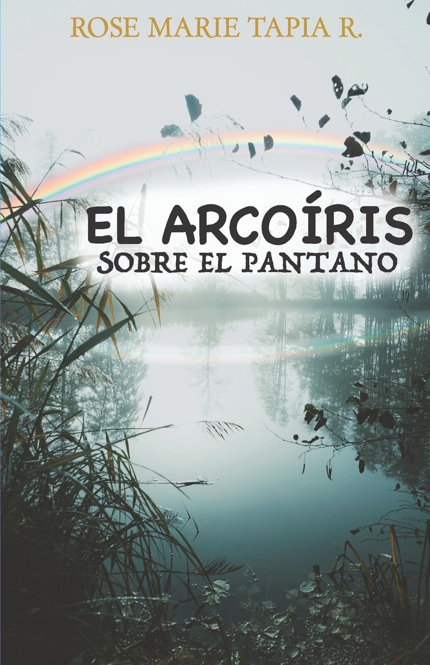 El arcoiris sobre el pantano