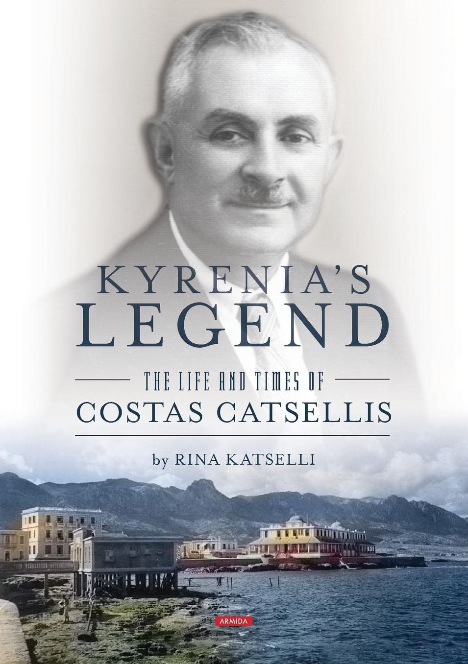 Kyrenia's Legend: The life and times of Costas Catsellis