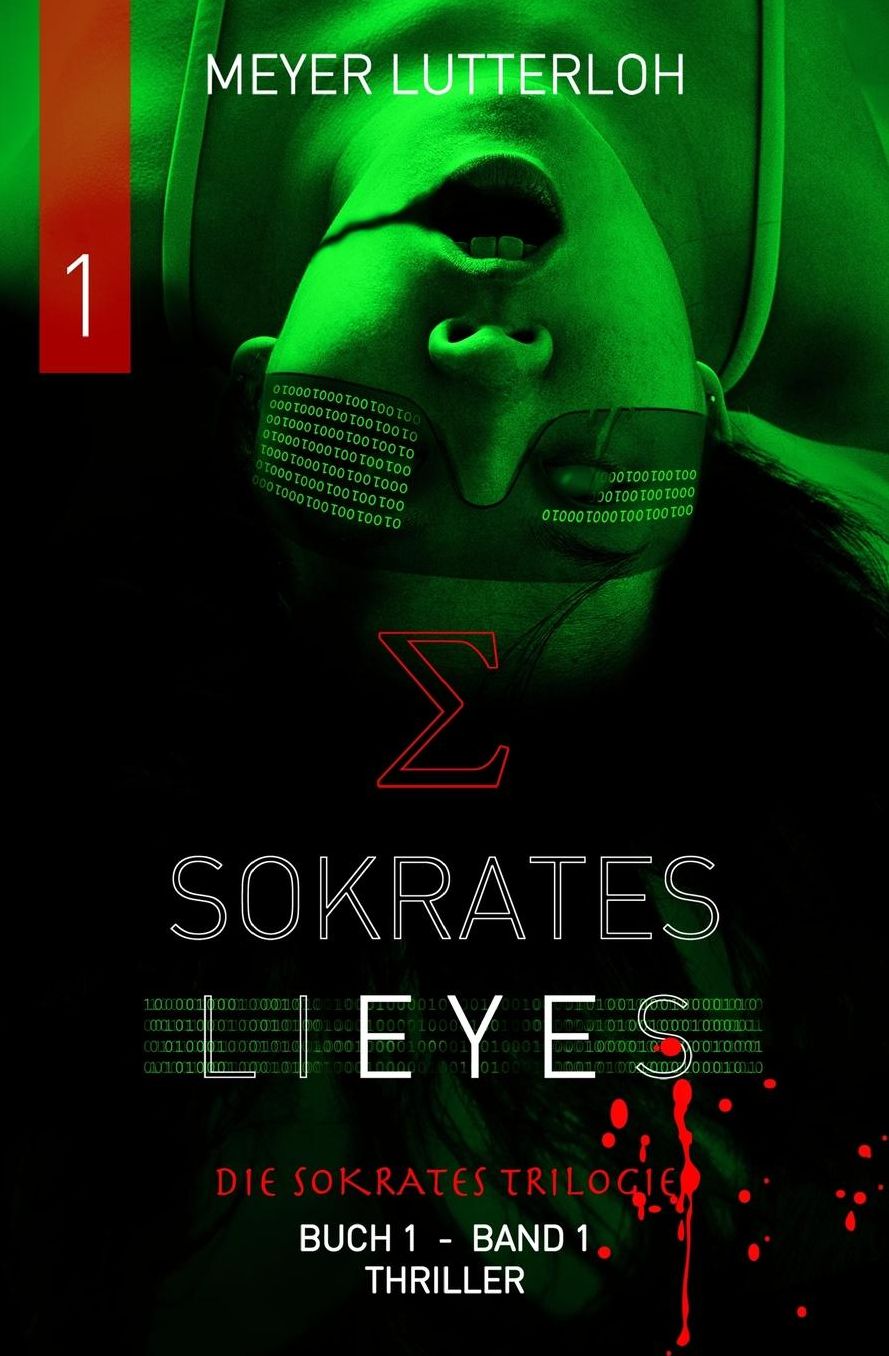 Sokrates Lieyes - Band 1 - Thriller: Die Sokrates Trilogie