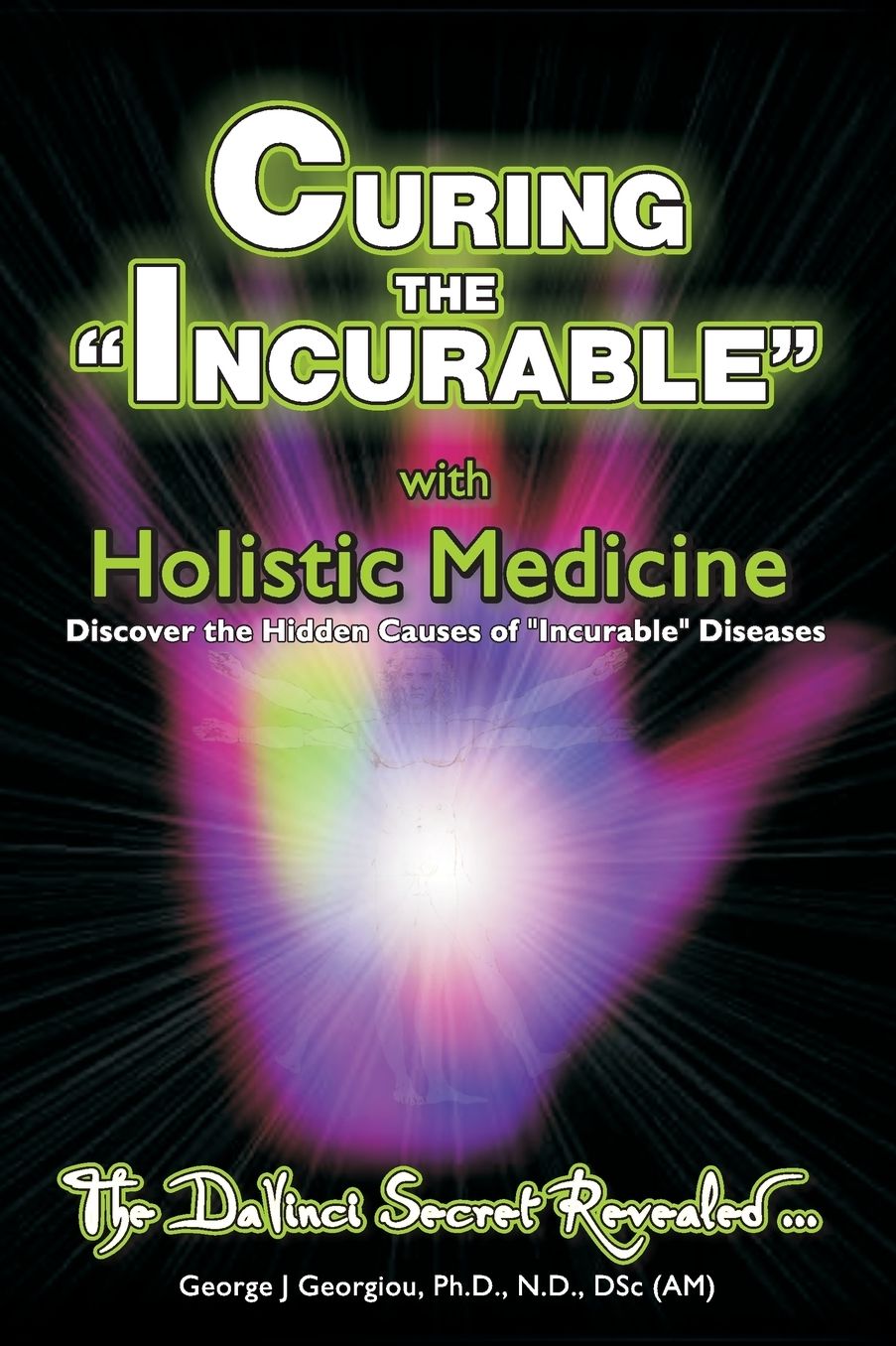 Curing The Incurable With Holistic Medicine