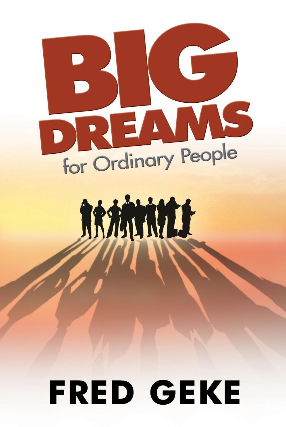 Big Dreams for Ordinary People