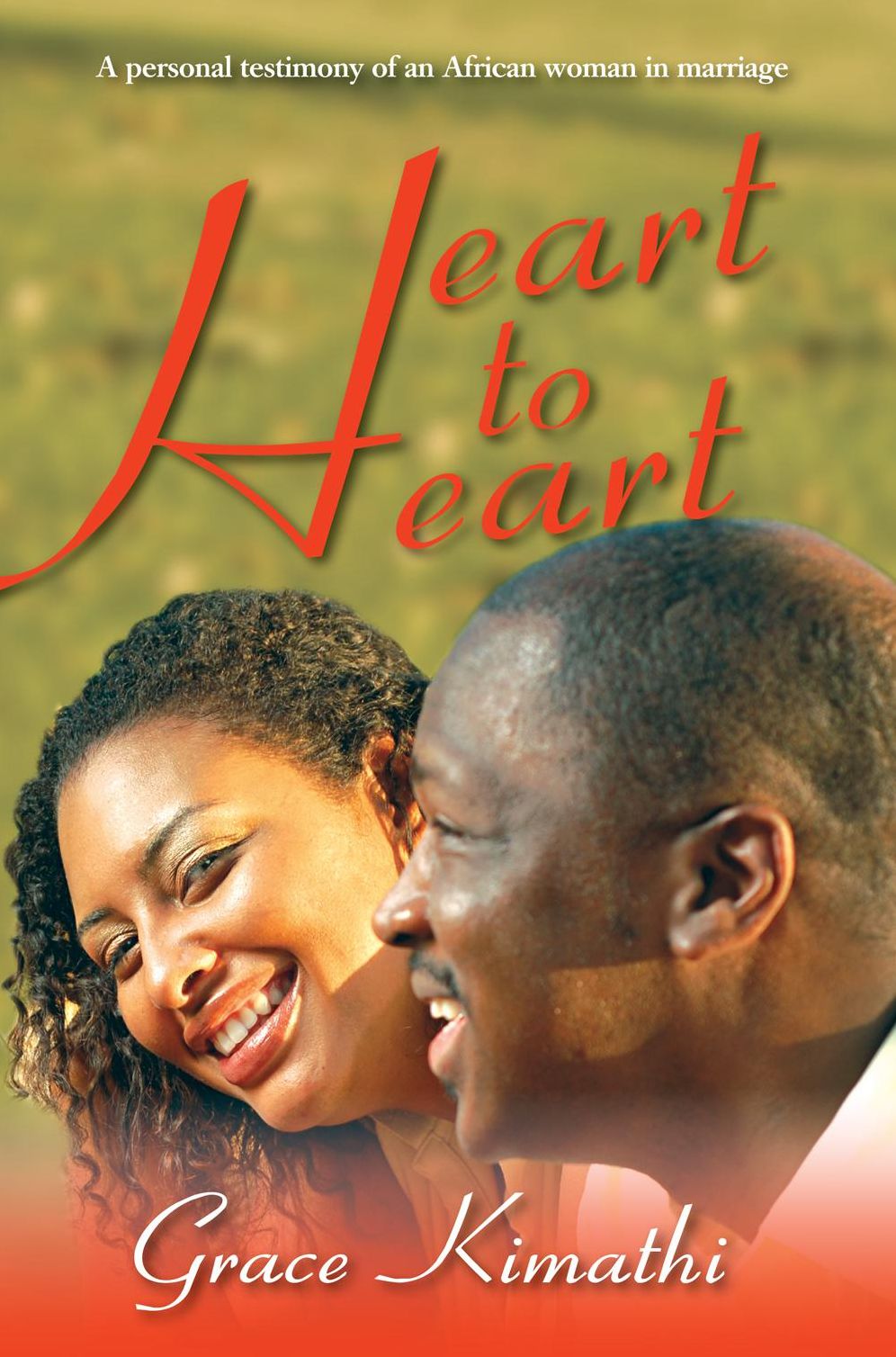 Heart to Heart: A personal testimony of an African woman in marriage