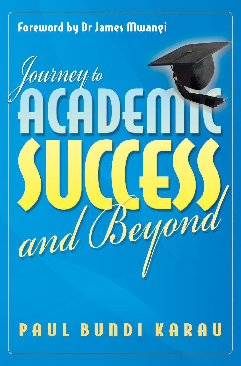 Journey to Academic Success and Beyond