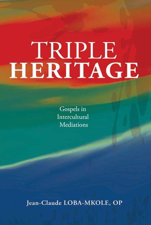 Triple Heritage: Gospels in Intercultural Meditations