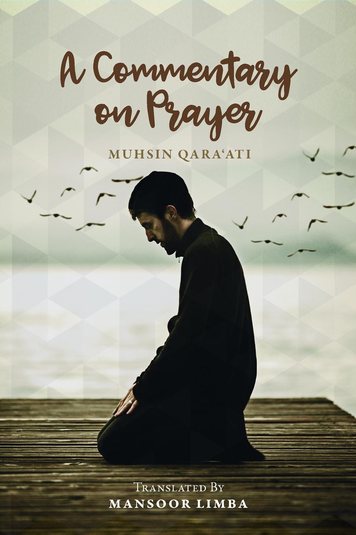 A Commentary on Prayer - Revised Edition