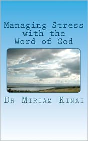 Managing Stress with the Word of God: Christian Stress Management