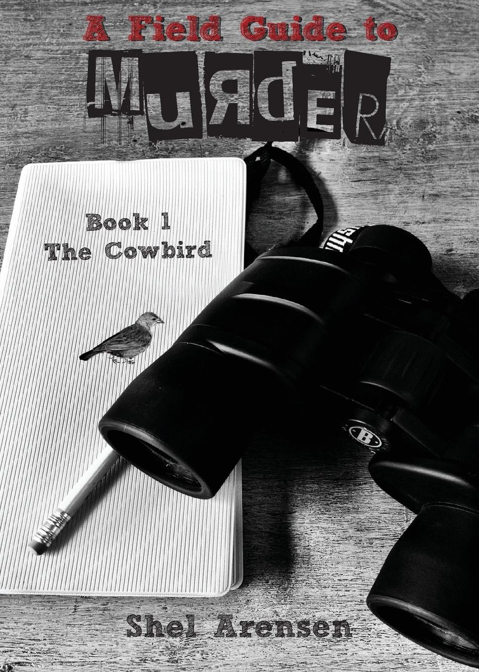 A Field Guide to Murder: The Cowbird