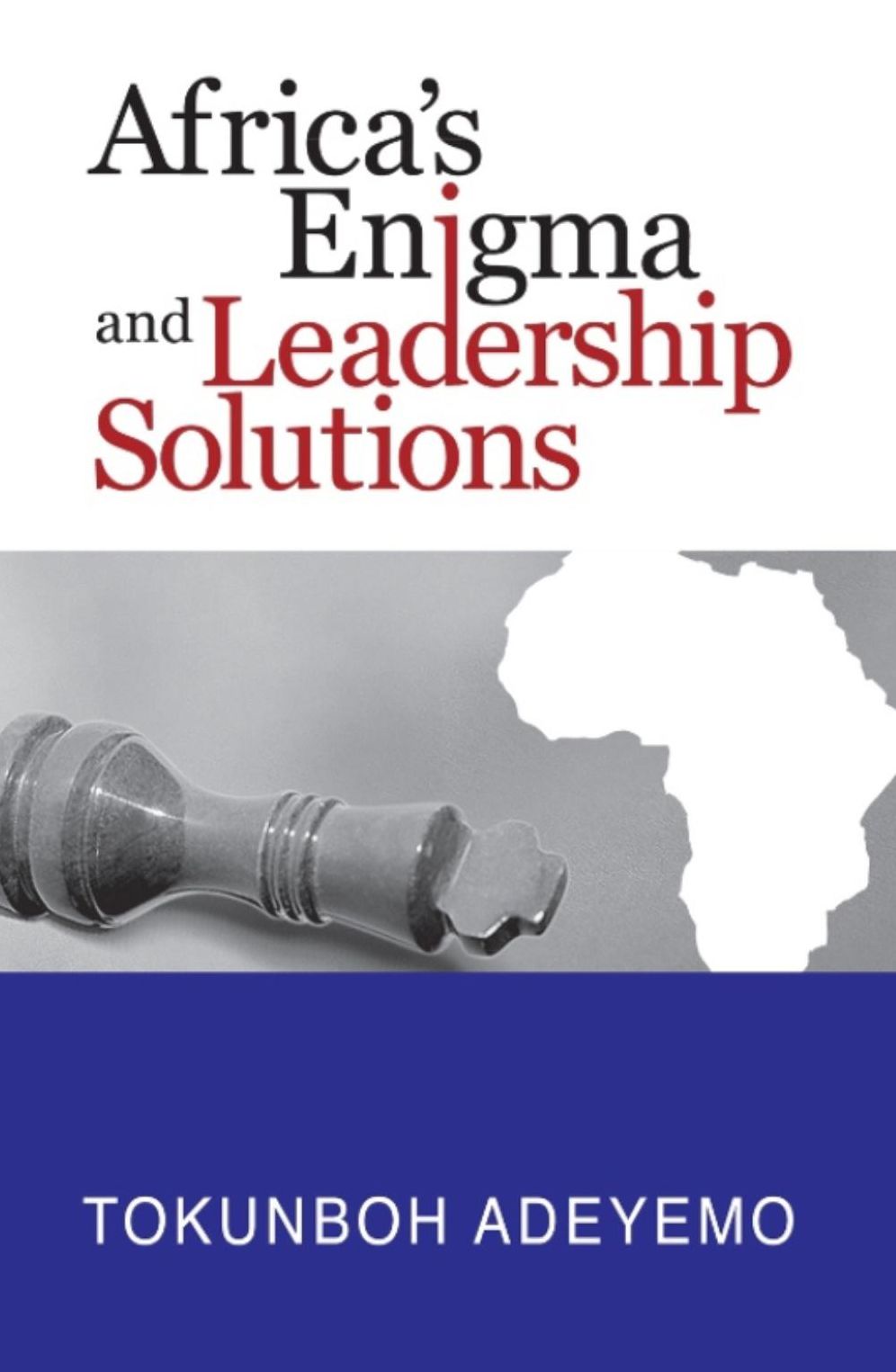 Africa's Enigma and Leadership Solutions