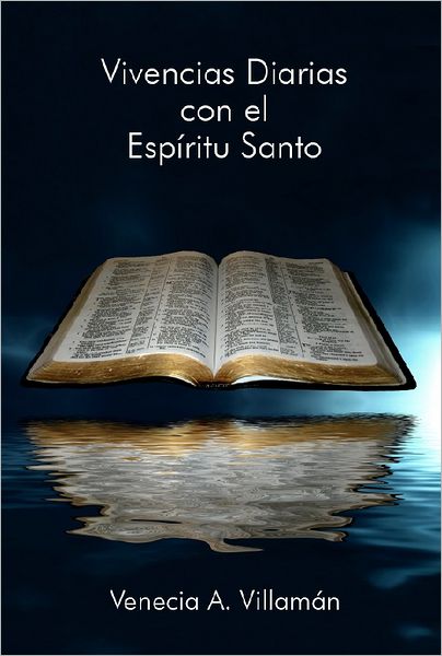 Vivencias Diarias con el Espíritu Santo: Tu Evangelio Hoy