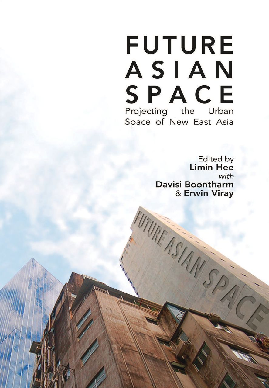 Future Asian Space: Projecting the Urban Space of New East Asia