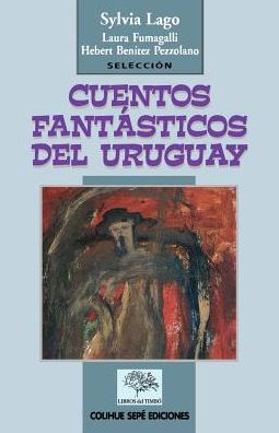 Cuentos Fantasticos Del Uruguay