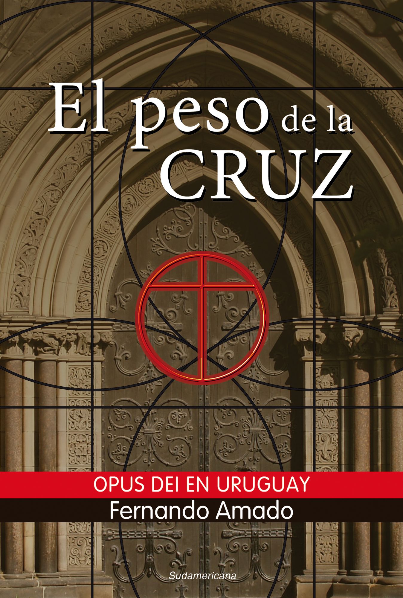 El peso de la cruz: Opus Dei en Uruguay