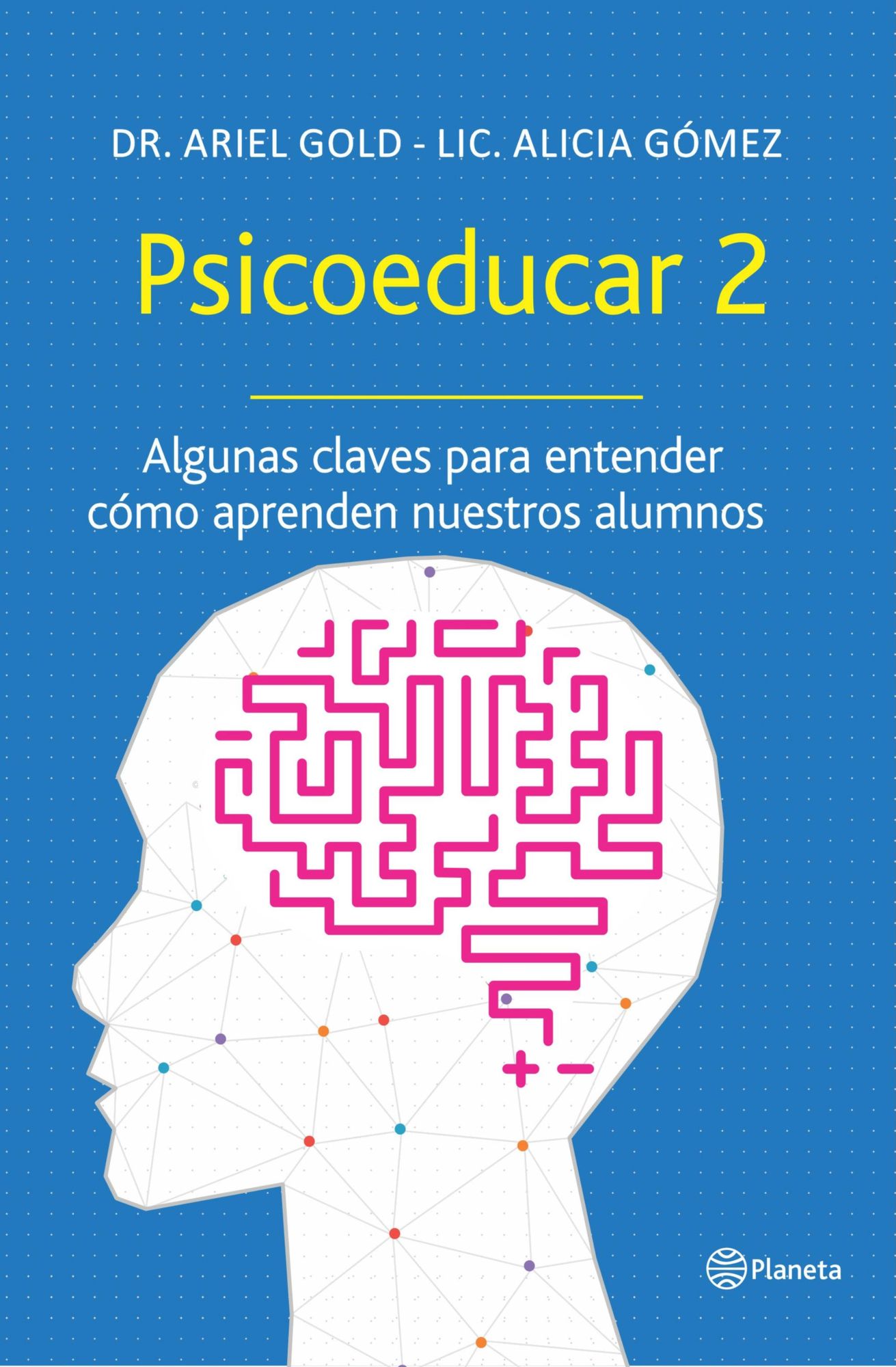 Psicoeducar 2: Algunas claves para entender cómo aprenden nuestros alunmos