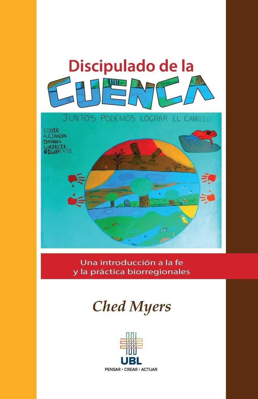 Discipulado de la cuenca: Una introduccion a la fe y la practica biorregionales