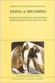 Doing and Becoming: Women's Movements and Women's Personhood in Iceland 1870-1990