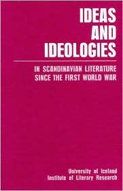 Ideas and Ideologies: In Scandinavian Literature since the First World War