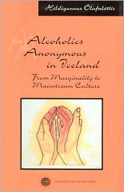 Alcoholics Anonymous in Iceland: From Marginality to Mainstream Culture