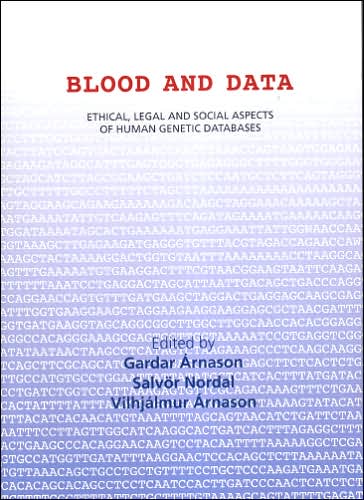Blood and Data: Ethical, Legal, and Social Aspects of Human Genetic Databases